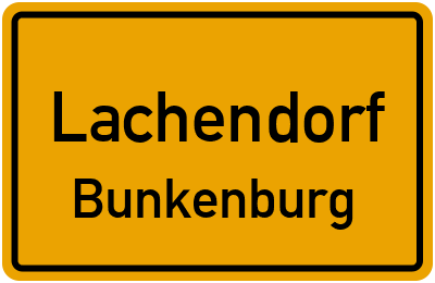 Ortsschild Lachendorf Bunkenburg