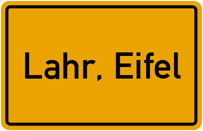 Ortsschild von Gemeinde Lahr, Eifel in Rheinland-Pfalz