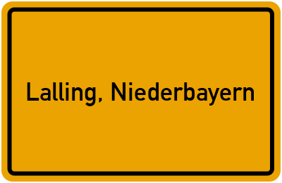 Ortsschild von Gemeinde Lalling, Niederbayern in Bayern