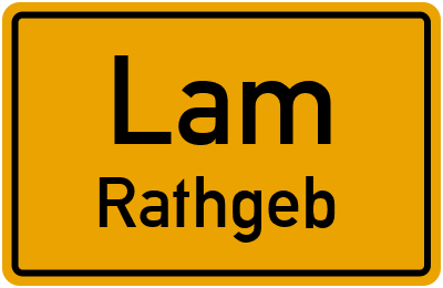 Ortsschild Lam Rathgeb