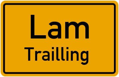 Ortsschild Lam Trailling