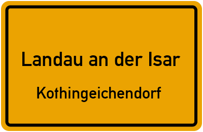 Straßenverzeichnis Landau an der Isar Kothingeichendorf