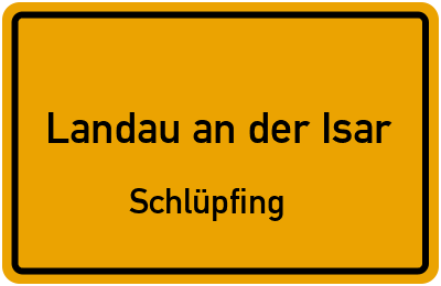 Straßenverzeichnis Landau an der Isar Schlüpfing