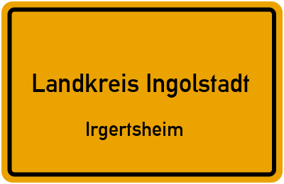 Straßenverzeichnis Landkreis Ingolstadt Irgertsheim