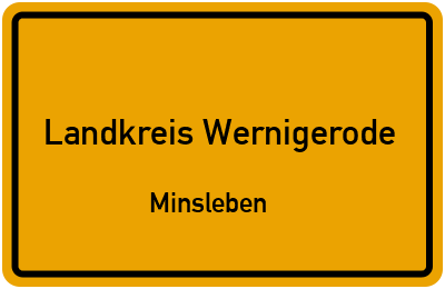 Straßenverzeichnis Landkreis Wernigerode Minsleben