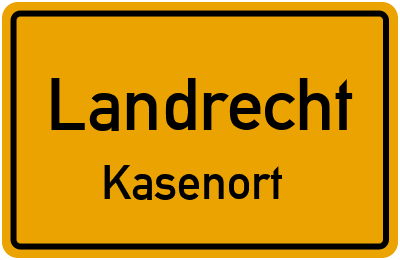 Straßenverzeichnis Landrecht Kasenort