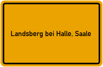 Ortsschild von Stadt Landsberg bei Halle, Saale in Sachsen-Anhalt