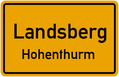 Ortsschild Landsberg Hohenthurm