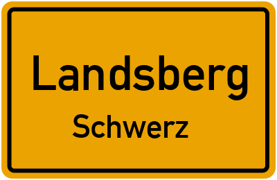 Ortsschild Landsberg Schwerz