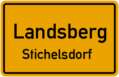 Ortsschild Landsberg Stichelsdorf