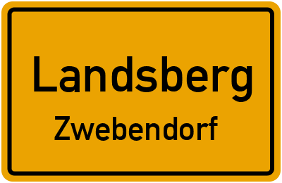 Ortsschild Landsberg Zwebendorf