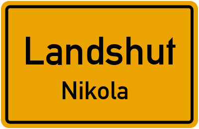 Ortsschild Landshut Nikola