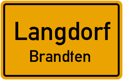 Ortsschild Langdorf Brandten
