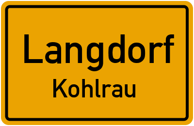 Ortsschild Langdorf Kohlrau
