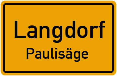 Ortsschild Langdorf Paulisäge