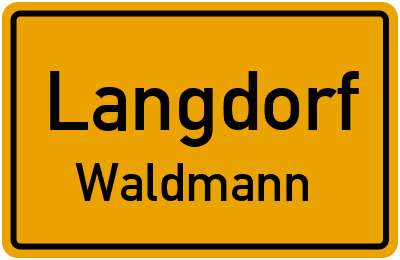 Ortsschild Langdorf Waldmann