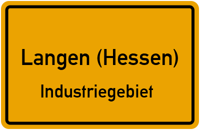 Ortsschild Langen (Hessen) Industriegebiet