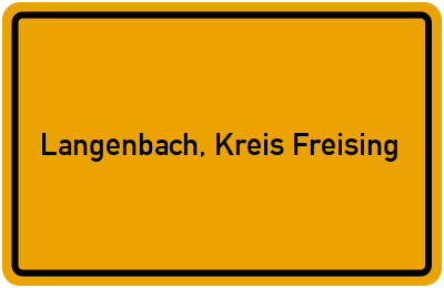 Ortsschild von Gemeinde Langenbach, Kreis Freising in Bayern