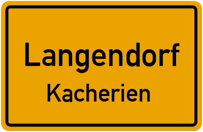 Ortsschild Langendorf Kacherien
