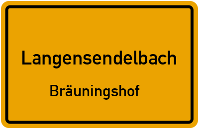 Ortsschild Langensendelbach Bräuningshof