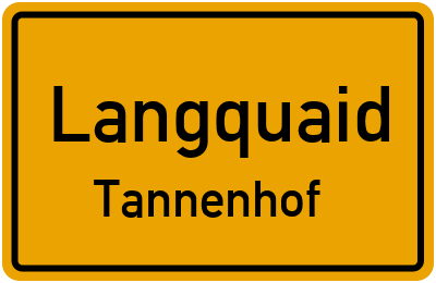 Ortsschild Langquaid Tannenhof