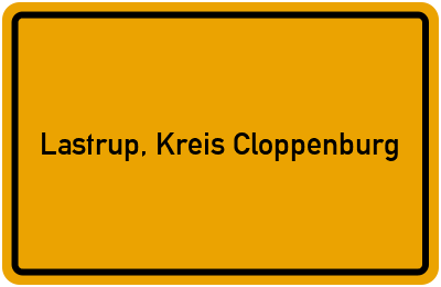Ortsschild von Gemeinde Lastrup, Kreis Cloppenburg in Niedersachsen