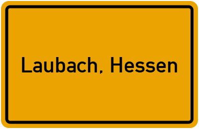 Ortsschild von Stadt Laubach, Hessen in Hessen