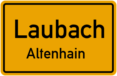 Ortsschild Laubach Altenhain