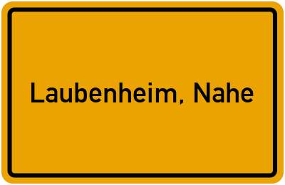 Ortsschild von Gemeinde Laubenheim, Nahe in Rheinland-Pfalz