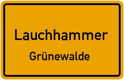 Ortsschild Lauchhammer Grünewalde