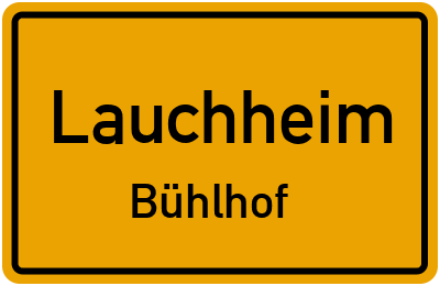 Ortsschild Lauchheim Bühlhof