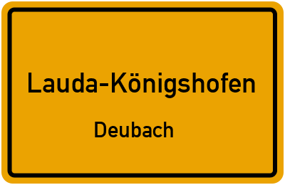 Ortsschild Lauda-Königshofen Deubach