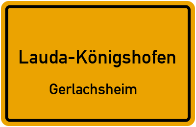 Ortsschild Lauda-Königshofen Gerlachsheim