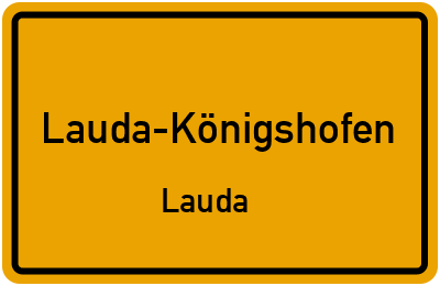 Ortsschild Lauda-Königshofen Lauda