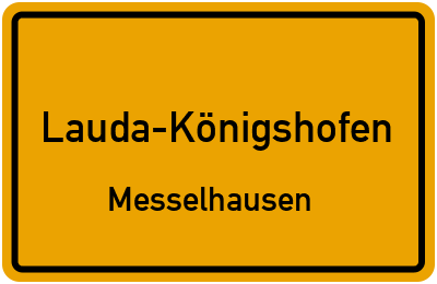 Ortsschild Lauda-Königshofen Messelhausen
