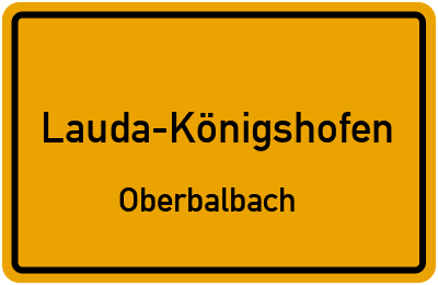 Ortsschild Lauda-Königshofen Oberbalbach