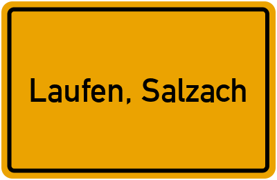 Ortsschild von Stadt Laufen, Salzach in Bayern