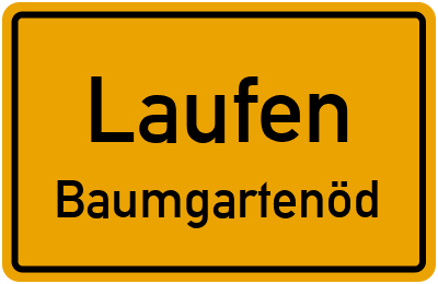 Ortsschild Laufen Baumgartenöd