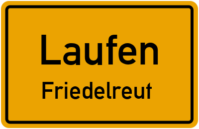 Ortsschild Laufen Friedelreut