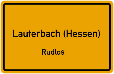 Ortsschild Lauterbach (Hessen) Rudlos