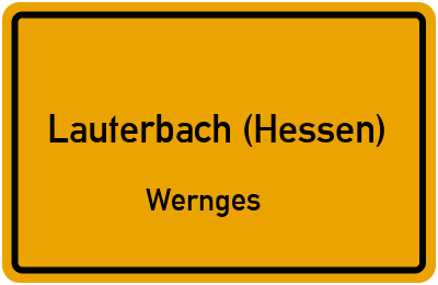 Ortsschild Lauterbach (Hessen) Wernges