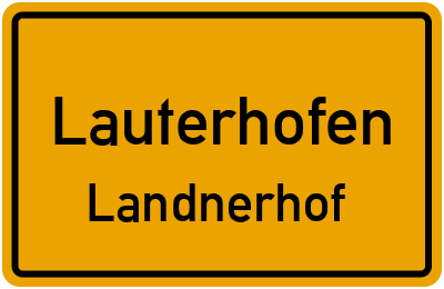 Ortsschild Lauterhofen Landnerhof
