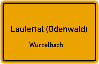 Ortsschild Lautertal (Odenwald) Wurzelbach