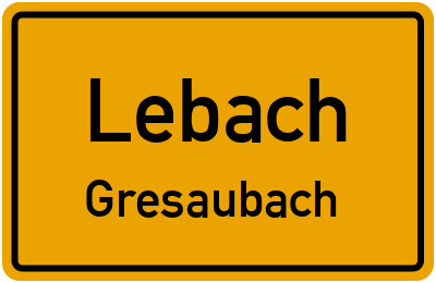 Ortsschild Lebach Gresaubach