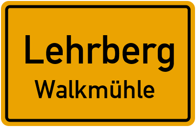 Ortsschild Lehrberg Walkmühle