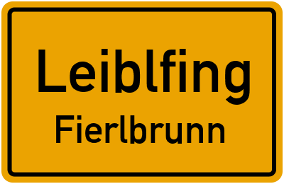 Ortsschild Leiblfing Fierlbrunn