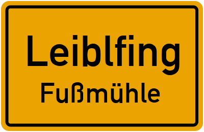 Ortsschild Leiblfing Fußmühle