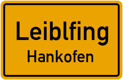 Ortsschild Leiblfing Hankofen
