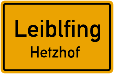 Ortsschild Leiblfing Hetzhof