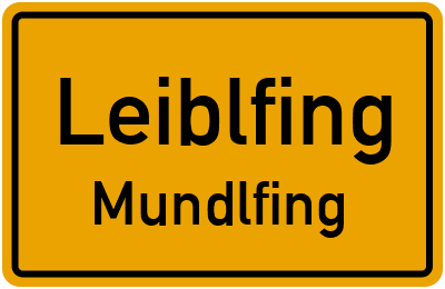 Ortsschild Leiblfing Mundlfing